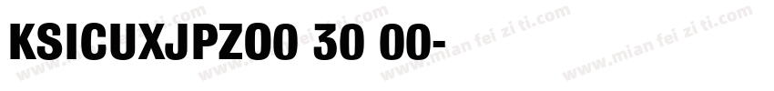 KSICUXJPZO0 30 00字体转换
